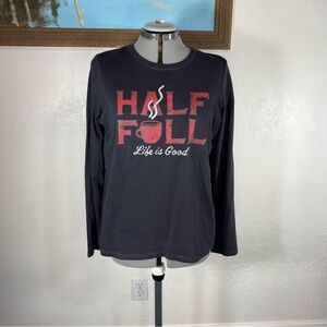 Life is Good‎ Charcoal 'Half Full' Long Sleeve Shirt Women’s Size M 100% Cotton